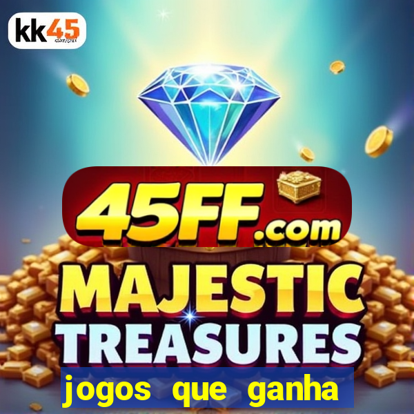 jogos que ganha dinheiro sem precisar depositar